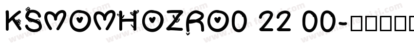 KSMOMHOZRO0 22 00字体转换